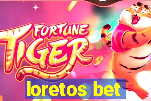 loretos bet